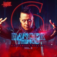 DANGER THINGS Vol. 6 (Halloween Mixtape)