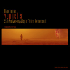 VANGELIS - Blade Runner - 25th Anniversary & Esper Edition Remastered