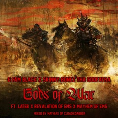 G FAM BLACK x Skinny Bonez Tha Godfatha - Gods Of War Ft. Lateb, Revalation of EMS, Mayhem of EMS