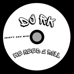 We Need 2 Roll
