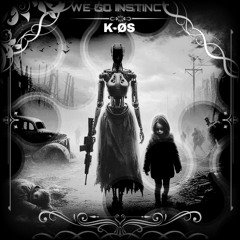 K-ØS - WE GO INSTINCT [FREE DL]