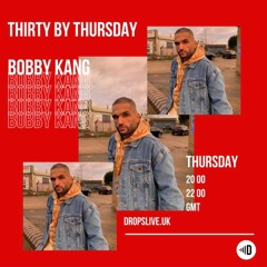 Thirty By Thursday Ep 2 - Dropslive FM