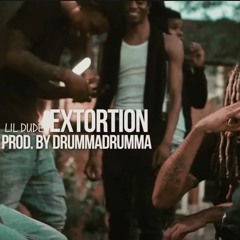 Lil Dude - Extortion