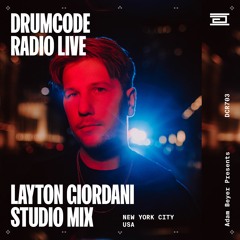 DCR703 – Drumcode Radio Live - Layton Giordani studio mix from New York City