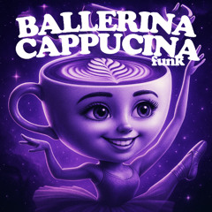 BALLERINA CAPPUCINA FUNK - M3rih x YZMUZ