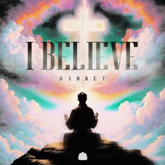 RADBET - I Believe