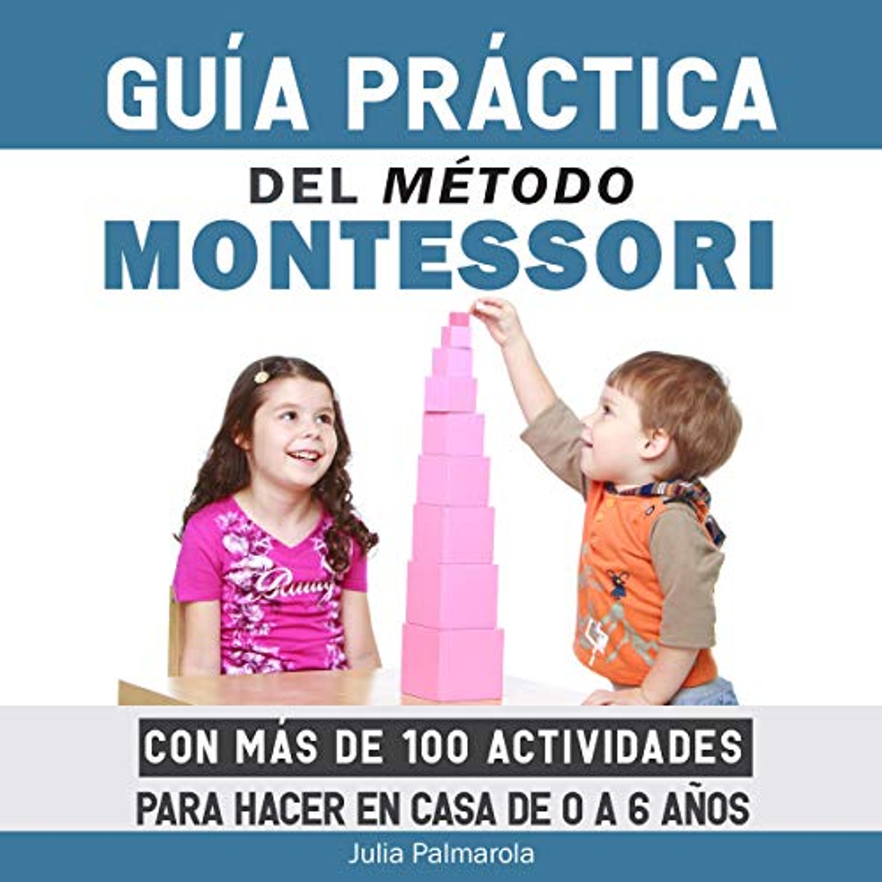Guía práctica del Método Montessori [Montessori Method Practical Guide] (Audiolibro) | Prueba Gratis