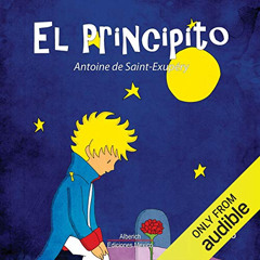Read PDF 💜 El principito [The Little Prince] by  Antoine de Saint-Exupéry,Joaquin Ma