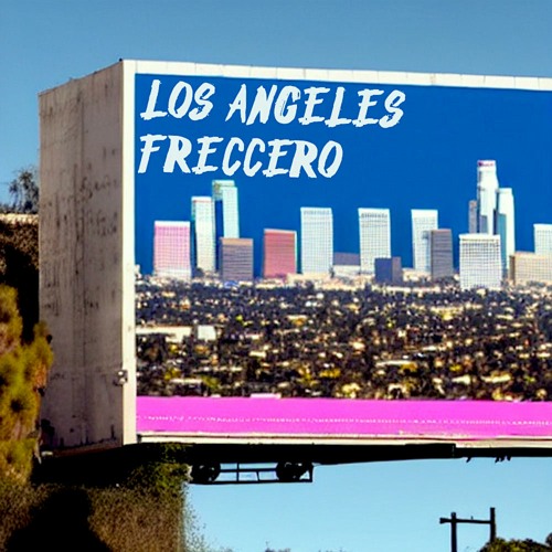 stream-los-angeles-by-freccero-listen-online-for-free-on-soundcloud