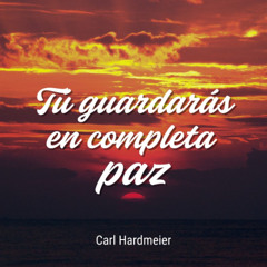 Tú guardarás en completa paz