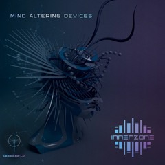 InnerZone - Mind Altering Devices album preview