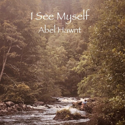 I See Myself - Abel Hawnt