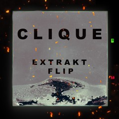 Big Sean - Clique (Extrakt Flip) [Free Download]