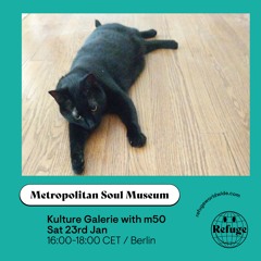 Metropolitan Soul Museum's Kulture Galerie - m50 [Refuge Worldwide]