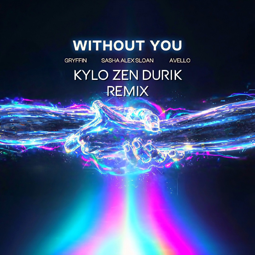 Stream WITHOUT YOU - GRYFFIN & AVELLO (ft. Sasha Alex Sloan) (KYLO