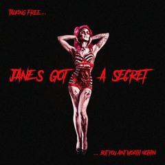 Jane's Got A Secret - Ain't Worth Nothin'