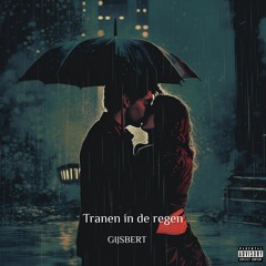 Gijsbert - Gebroken Hart - 6. Tranen in de regen (Prod. By Wodkah)