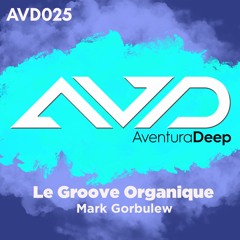 Le Groove Organique (Samsara Mix)Mark Gorbulew