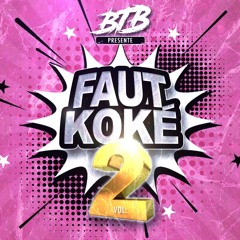 FAUT KOKE 2 By BTB