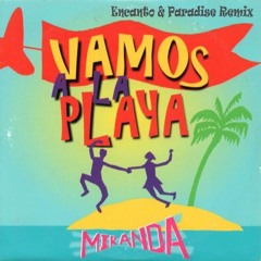 Miranda - Vamos a la playa [Encanto & Paradise Remix]