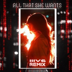 Ace of Base - All That She Wants(IIIV6 Remix)