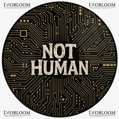 NOT HUMAN