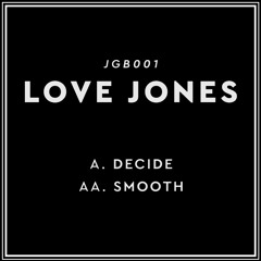 LOVE JONES - DECIDE