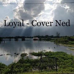 Loyal - PARTYNEXTDOOR (feat. Drake)(Ned Cover)