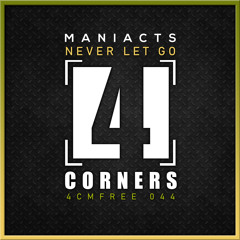 4CMFREE044 - Maniacts - Never Let Go