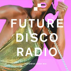 Future Disco Radio - 172 - Kid Simius Guest Mix