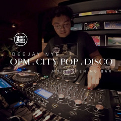 Deejay Nye ~ OPM, City Pop & Disco DJ Set ~ MOI Listening Bar ~ 31.10.25