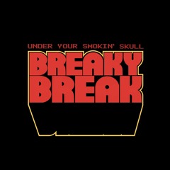 BREAKY BREAK - AWAKENING