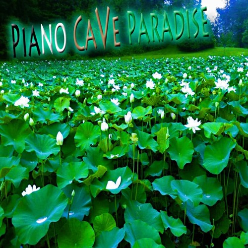 CaVe Piano Paradise (Soundscape)