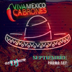 VIVA MEXICO CABRONES!!! SEPTIEMBRE DJ SET (Beto Acosta Dj)
