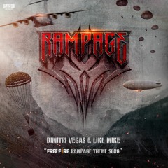 Dimitri Vegas & Like Mike - Rampage (Free Fire Rampage Theme Song)