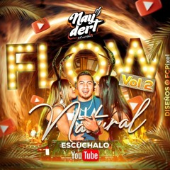 MIX FLOW NATURAL 2 (Actuales) - DJ NAYDERT 2024