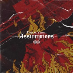 Assumptions ft. Chronic
