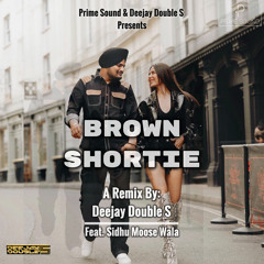 Brown Shortie [Dhol Remix] - DJ Double S Ft. Sidhu Moose Wala | Latest Punjabi Songs 2021