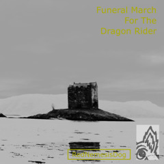 Funeral March For The Dragon Rider