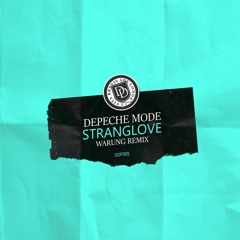 [FREE DOWNLOAD] Depeche Mode - Strangelove (Warung Remix)