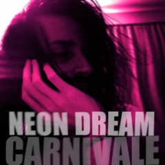 Neon Dream Carnivale