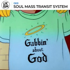 UKBMix 069 // Soul Mass Transit System