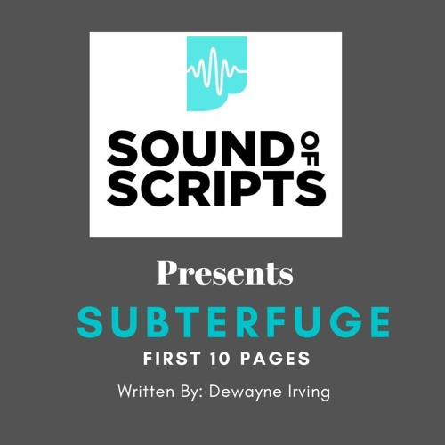 Sound of Scripts Presents: Subterfuge