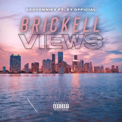 Brickell Views - Geovonniex Ft Zy Official