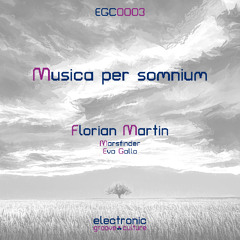 COMING SOON: Florian Martin - Musica per somnium (Eva Gallo Remix)