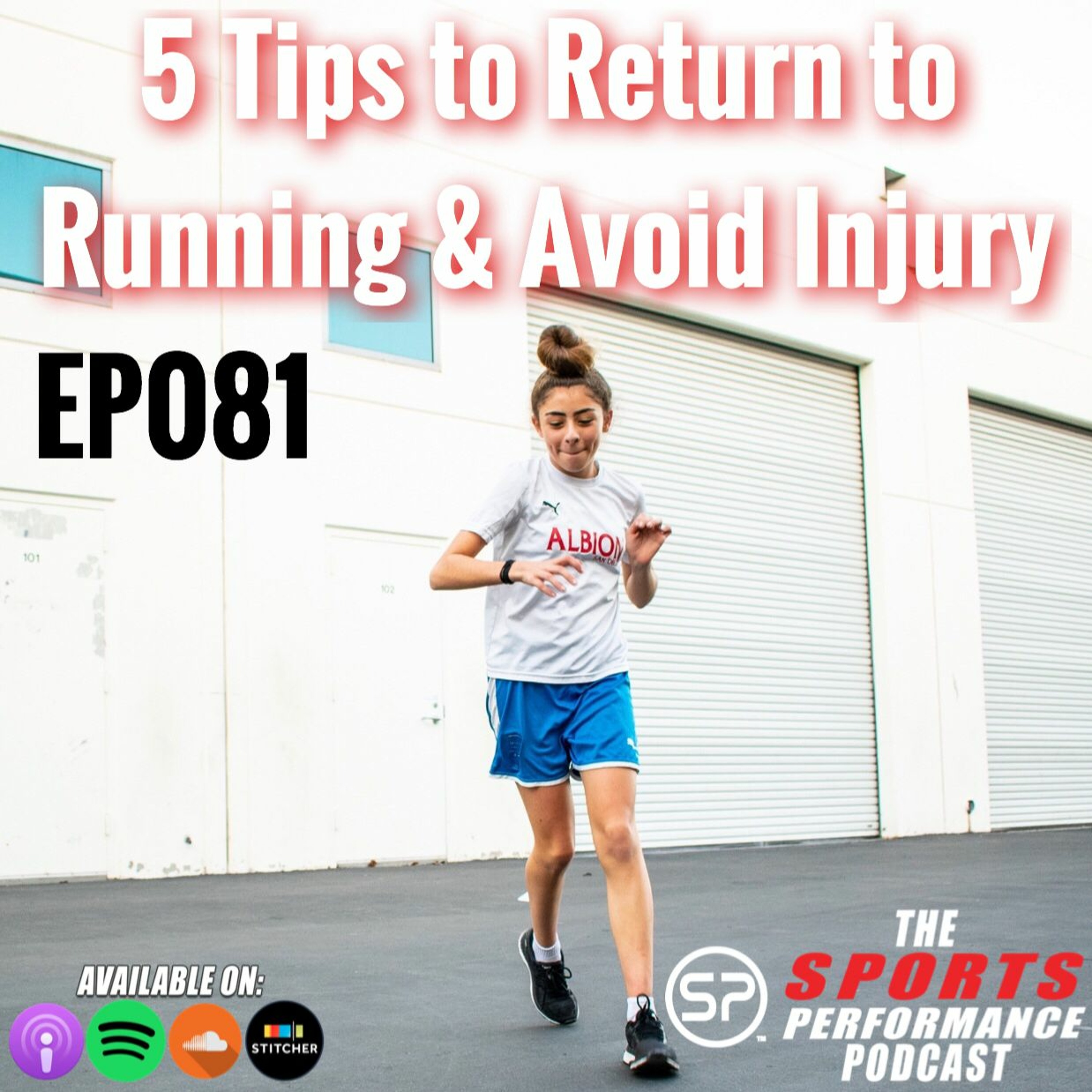 EP081 5 Tips to Return to Running & Avoid Injury episode artwork