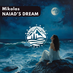 Mikolas - Naiads Dream (Radio Edit)