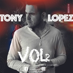 TONY LOPEZ VOL2 (DESCARGA LIBRE)