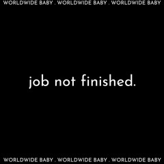 job not finished. (prod. by lonelyboy)