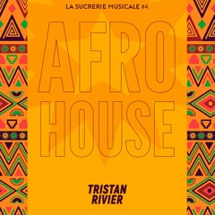 Sucrerie Musicale #4 - Afro House